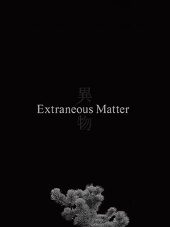 Extraneous Matter