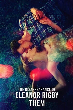 The Disappearance of Eleanor Rigby Them