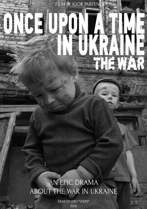 Once Upon a Time in Ukraine The War