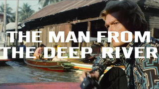 Me Me Lai, etc - Man From Deep River (1972)